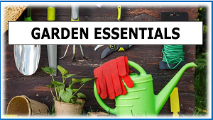 GARDEN ESSENTIALS